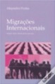 Migrações Internacionais Origens, Tipos e Modos de Incorporação - Alejandro Portes 